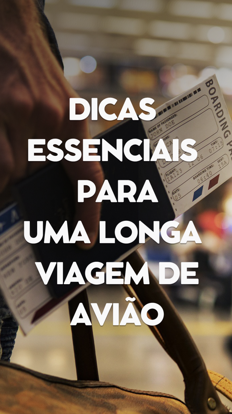 10 dicas essenciais para embarcar em uma longa viagem de avião